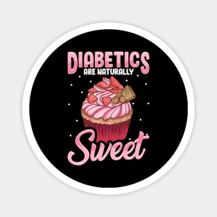 Diabetics Are Naturally Sweet Cute Diabetes Pun Magnet